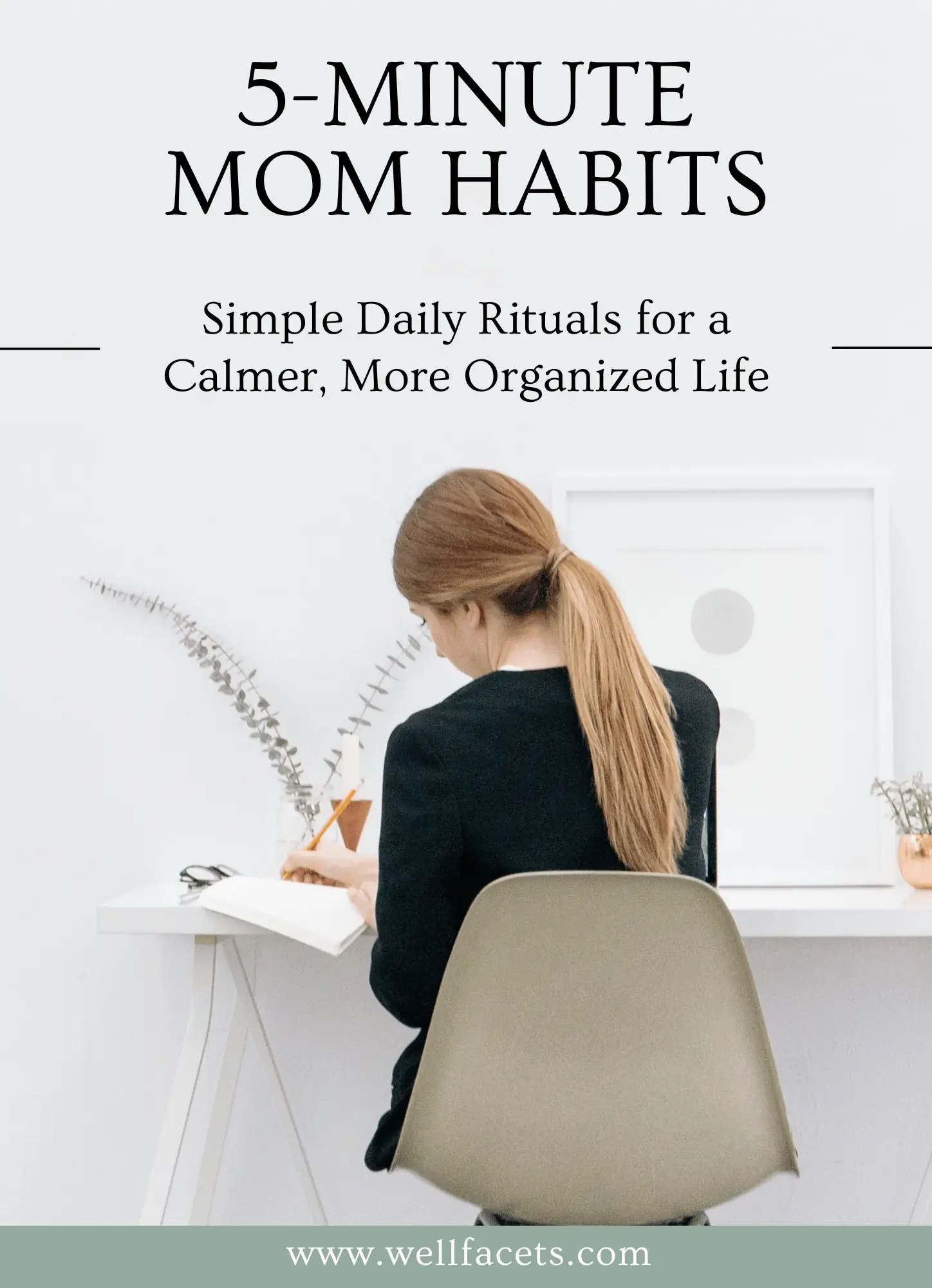 5-Minute Mom Habits: Simple Daily Rituals for a Calmer, More Organized Life